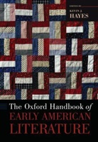 Kevin J. (EDT) Hayes, Kevin J. Hayes, Kevin J. (Professor of English Hayes, Hayes Kevin J. - The Oxford Handbook of Early American Literature