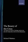 Richard Viladesau, Richard (Professor of Theology Viladesau, Viladesau Richard - The Beauty of the Cross