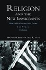 M.W. Foley, Michael W. Foley, Michael W./ Hoge Foley, Dean R. Hoge - Religion And the New Immigrants