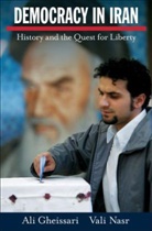 Ali Gheissari, Ali (Adjunct Professor of History and Religious Studies Gheissari, Ali/ Nasr Gheissari, Gheissari Ali, Seyyed Vali Reza Nasr, Vali Nasr... - Democracy in Iran