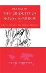 Ted Anderson, Ted R. Anderson, Theodore R. Anderson - Biology of the Ubiquitous House Sparrow