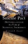 Richard A Posner, Richard A. Posner - Not a Suicide Pact