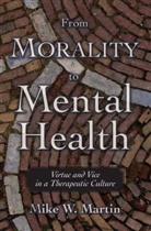 Martin, Mike W. Martin - From Morality to Mental Health