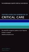 Scott Gunn, John Kellum, John A. Kellum, Mervyn Singer, Andrew Webb - Oxford American Handbook of Critical Care