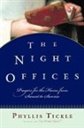 Phyllis Tickle, Phyllis (COM) Tickle, Tickle Phyllis - The Night Offices