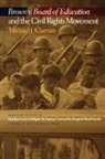 Michael J. Klarman, Michael J. (James Monroe Professor of Law and Professor of History Klarman, Klarman Michael J. - Brown V. Board of Education and the Civil Rights Movement