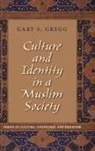 Gary S. Gregg, Gary S. (Associate Professor of Psychology Gregg, Gregg Gary S. - Culture And Identity in a Muslim Society