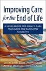 Joanne Lynn, Joanne/ Schuster Lynn, Lynn Joanne, Janice Lynch Schuster, Schuster Janice Lynch, Lin Noyes Simon... - Improving Care for the End of Life