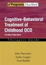 Audra Langley, Audra (Assistant Clinical Professor Langley, Piacentini, John Piacentini, John/ Langley Piacentini, Tami Roblek... - Cognitive-Behavioral Treatment of Childhood OCD