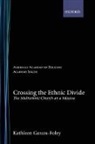 Kathleen Garces-Foley, Kathleen (Assistant Professor of Religious Studies Garces-Foley - Crossing the Ethnic Divide