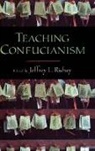 RICHEY, Jeffrey L. Richey, Jeffrey L. (EDT) Richey, Jeffrey L. Richey, Jeffrey L. (Assistant Professor of Religion Richey - Teaching Confucianism