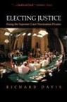 Richard Davis, Richard (Professor of Political Science Davis, Davis Richard - Electing Justice