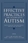 James K. Luiselli, James K. (EDT)/ Russo Luiselli, Walter P. Christian, James K. Luiselli, Dennis C. Russo, Susan M. Wilczynski - Effective Practices for Children with Autism