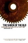 David Edgerton - The Shock of the Old