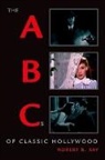 Robert B. Ray, Robert B. (Professor of Film and English Ray, Ray Robert B. - The ABCs of Classic Hollywood Cinema