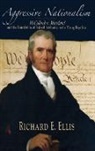 Ellis, Richard E. Ellis, Ellis Richard E. - Aggressive Nationalism
