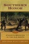 Bertram Wyatt-Brown - Southern Honor