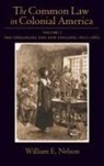 William E Nelson, William E. Nelson, William Edward Nelson, Nelson William E. - The Common Law in Colonial America