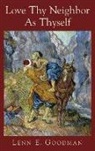 Lenn E. Goodman, Goodman Lenn E. - Love Thy Neighbor As Thyself