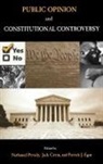 Nathaniel Persily, Nathaniel (EDT)/ Citrin Persily, Jack Citrin, Patrick Egan, Patrick J Egan, Patrick J. Egan... - Public Opinion and Constitutional Controversy