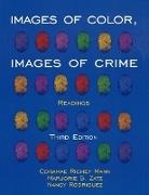 Coramae Richey (EDT)/ Zatz Mann, Coramae Richey Mann, Coramae Richey (Professor Emerita Mann, Nancy Rodriguez, Nancy (Associate Professor Rodriguez, Marjorie S. Zatz... - Images of Color, Images of Crime