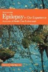 Steven C. Schachter, Steven C. (EDT) Schachter, Steven C. Schachter, Steven C. MD Schachter - Epilepsy in Our Experience