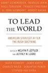 Melvyn P. Leffler, Melvyn P. (EDT)/ Legro Leffler, Melvyn P. Leffler, Melvyn P. (Edward R. Stettinius Professor of History Leffler, Leffler Melvyn P., Jeffrey W. Legro... - To Lead the World