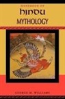 George M. Williams, George M. (Professor of Religious Studies Williams, George M. Jr. Williams, Williams George M. - Handbook of Hindu Mythology
