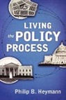 Philip B Heymann, Philip B (James Barr Ames Professor of Law Heymann, Philip B. Heymann - Living the Policy Process