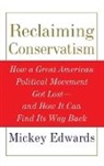 Edwards, Mickey Edwards, Edwards Mickey - Reclaiming Conservatism