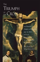 Viladesau, Richard Viladesau, Richard (Professor of Theology Viladesau - The Triumph of the Cross