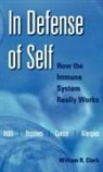 William R Clark, William R. Clark, William R. (Professor and Chair Emeritus of Immunology Clark - In Defense of Self