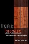 Hasok Chang, Hasok (Lecturer in the Department of Science and Technology Studies Chang - Inventing Temperature