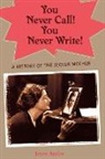 Joyce Antler - You Never Call! You Never Write