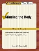 Jason M. Satterfield, Jason M. (Associate Professor and Director of Behavioural Medicine Satterfield - Minding the Body