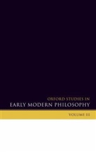 Daniel (EDT)/ Nadler Garber, Daniel Garber, Daniel (Princeton University) Garber, Steven Nadler, Steven (University of Wisconsin-Madison) Nadler, Steven M Nadler... - Oxford Studies in Early Modern Philosophy