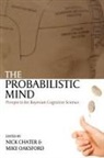 Nick (EDT)/ Oaksford Chater, Nick Chater, Mike Oaksford - The Probabilistic Mind