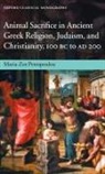 Maria-Zoe Petropoulou - Animal Sacrifice in Ancient Greek Religion, Judaism, and