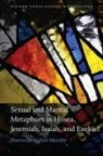Sharon Moughtin-Mumby, Moughtin-Mumby Sharon - Sexual and Marital metaphors in Hosea, Jeremiah, Isaiah, and Ezekiel