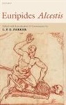 Euripides, L. P. E. Parker, L. P. E. (EDT) Parker, L. P. E. Parker, Parker L. P. E. - Euripides Alcestis