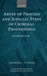 Andrew L T Choo, Andrew L. T. Choo, Andrew L.-T. Choo, Choo Andrew L.-T. - Abuse of Process and Judicial Stays of Criminal Proceedings