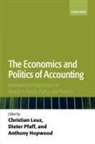 Christian (EDT)/ Pfaff Leuz, Anthony Hopwood, Hopwood Anthony, Christian Leuz, Leuz Christian, Dieter Pfaff... - The Economics And Politics of Accounting