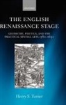 Henry S Turner, Henry S. Turner - The English Renaissance Stage