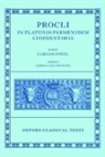 Carlos Steel, Carlos (EDT) Steel, Carlos Steel, Professor Carlos Steel - Procli in Platonis Parmenidem Commentaria