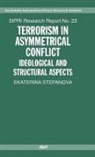 Ekaterina Stepanova, Ekaterina A Stepanova, Ekaterina A. Stepanova - Terrorism in Asymmetric Conflict