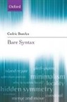 Cedric Boeckx, Cedric (Harvard University) Boeckx, Boeckx Cedric - Bare Syntax