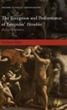 Kathleen Riley - The Reception and Performance of Euripides' Herakles