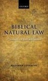 Matthew Levering, Matthew (Professor of Theology Levering, Levering Matthew - Biblical Natural law