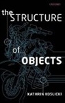 Kathrin Koslicki, Kathrin (University of Colorado Koslicki, Koslicki Kathrin - The Structure of Objects