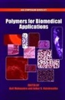 Anil Mahapatro, Anil (EDT)/ Kulshrestha Mahapatro, Ankur S. Kulshrestha, Anil Mahapatro, Anil (University of Texas San Antonio) Mahapatro, Mahapatro Anil - Polymers for Biomedical Applications